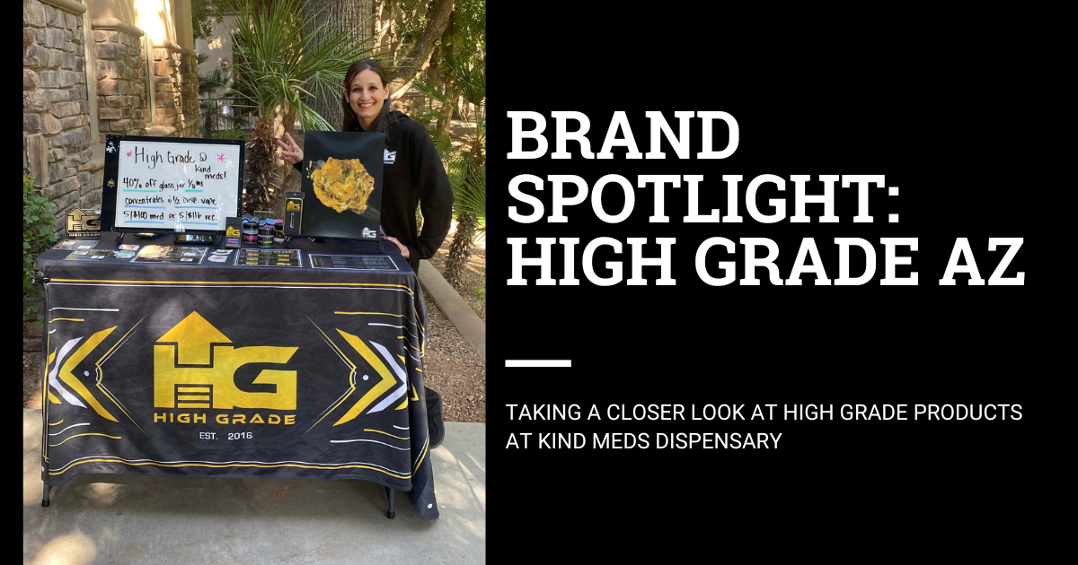 High Grade AZ Products at Kind Meds Dispensary in Mesa