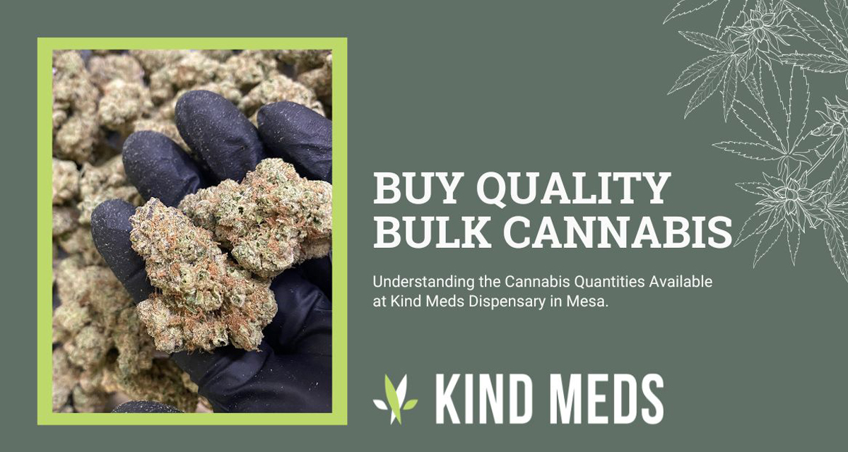 Bulk Cannabis Quantities | Buy Bulk Cannabis in Mesa