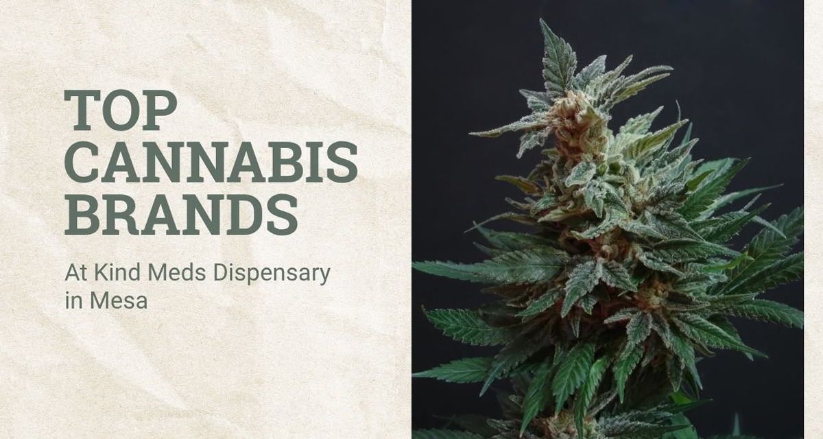 Top Cannabis Brands at Kind Meds